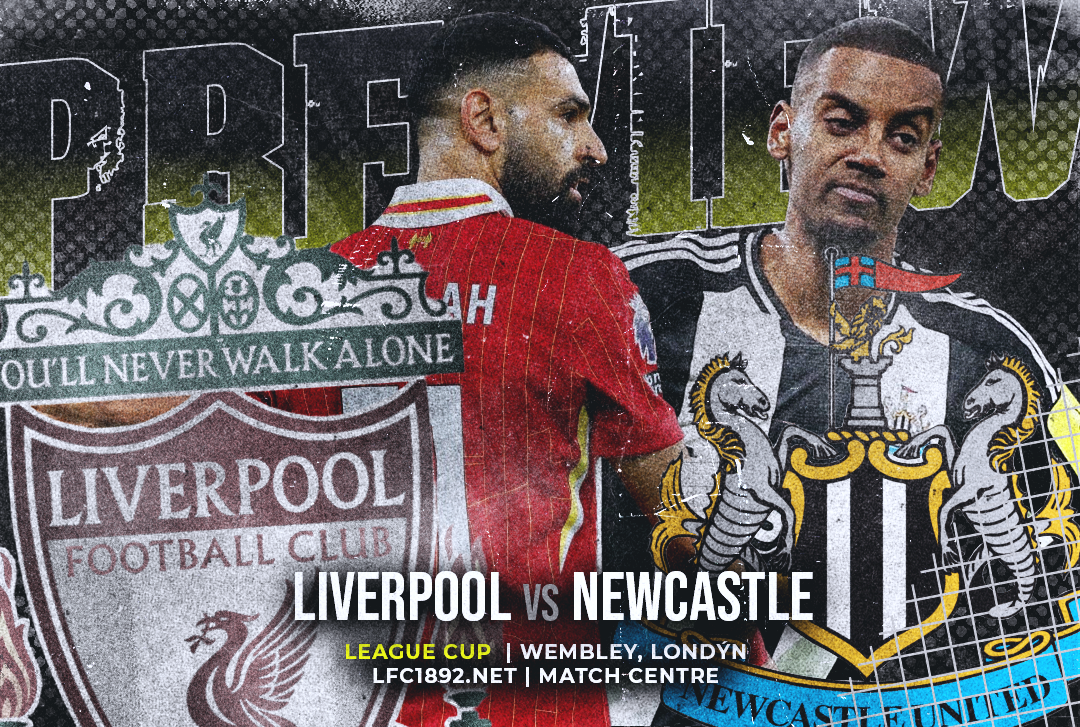 LFC chce vo Wembley obhájiť League Cup, Newcastle prvú trofej po dlhých 70 rokoch. Pôjde na pravú obranu C. Jones?